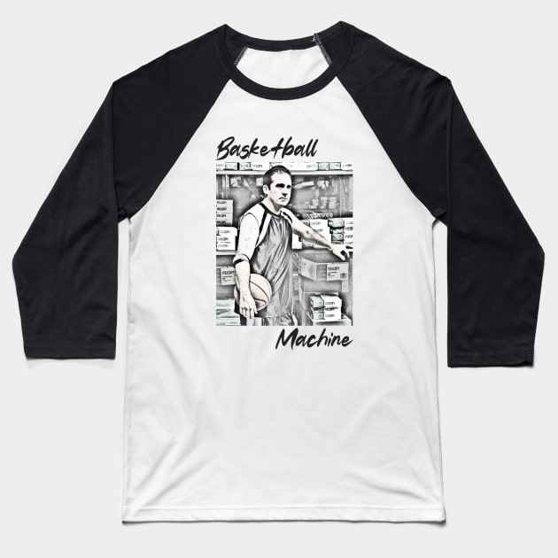 Basketball Machine (Michael Scott) Baseball T-Shirt by wls